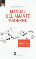 MANUAL DEL AMANTE MODERNO GUIA ESPIRITUAL PARA FLIPAR DE VERDAD CON EL AMOR Y EL SEXO