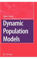 Dynamic Population Models: (17 The Springer Series on Demographic Methods and Population Analysis)