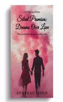 Silent Promises: Dreams Over Love