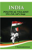 India Political Villainy: Upa’s  Fall, Aap’s Surge