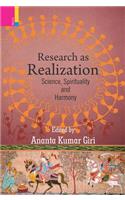 Research as Realization: Science, Spirituality and Harmony