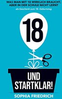 18 und startklar! Was man mit 18 wirklich braucht, aber in der Schule nicht lernt als Geschenk zum 18. Geburtstag