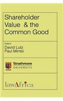 Shareholder Value and the Common Good