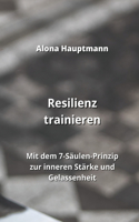 Resilienz trainieren