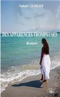 Des apparences trompeuses