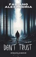 Don't Trust