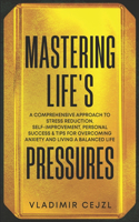 Mastering Life's Pressures