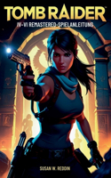 Tomb Raider IV-VI REMASTERED SPIELANLEITUNG