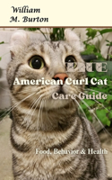 The American Curl Cat Care Guide