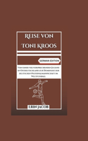 Reise von Toni Kroos