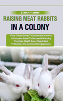 Raising Meat Rabbits in a Colony