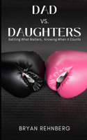 Dad vs. Daughters: Battling What Matters, Knowing When It Counts