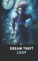 Dream Theft Loop