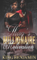 Thug's Millionaire Motivation