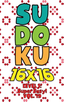 Sudoku 16 x 16 Level 1: Super Easy! Vol. 19: Play 16x16 Grid Sudoku Super Easy Level Volumes 1-40 Solve Number Puzzles Become A Sudoku Expert On The Road Fun Activity Paper
