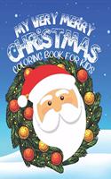 My Very Merry Christmas Coloring Book For Kids