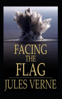 Facing the Flag Illustrated