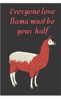 Everyone love llama must be your half