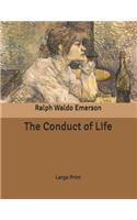 The Conduct of Life: Large Print