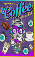 I NEED MORE COFFEE coloring book