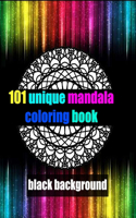 101 unique mandala coloring book black background