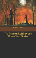 The Phantom Rickshaw and Other Ghost Stories