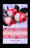Vida Após o Amor