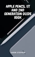 Apple Pencil 1st and 2nd Generation Guide Book