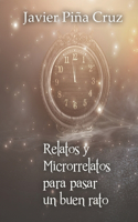 Relatos y Microrrelatos para pasar un buen rato