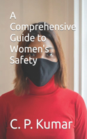 Comprehensive Guide to Women's Safety