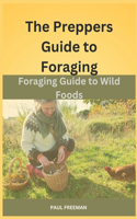 Prepper's Guide to Foraging