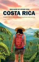 Mon Guide de Voyage au Costa Rica 2024