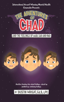 Adventures of Chad and the Feelings of Mad, Sad, and Bad