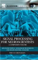 Signal Processing for Neuroscientists, a Companion Volume: Advanced Topics, Nonlinear Techniques and Multi-Channel Analysis