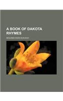 A Book of Dakota Rhymes