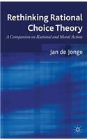 Rethinking Rational Choice Theory