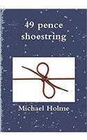49 Pence Shoestring