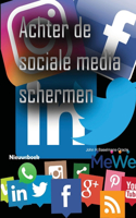 Achter de sociale media schermen