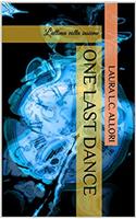 One Last Dance: Lultima volta insieme (Per Amore e per saga Vol. 12) (Italian Edition)