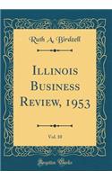 Illinois Business Review, 1953, Vol. 10 (Classic Reprint)