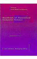 Handbook of Theoretical Computer Science: Formal Models and Semantics