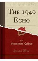 The 1940 Echo (Classic Reprint)