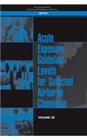 Acute Exposure Guideline Levels for Selected Airborne Chemicals