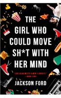 The Girl Who Could Move Sh*t with Her Mind