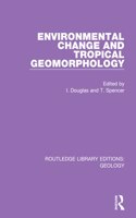 Environmental Change and Tropical Geomorphology