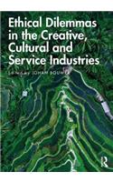 Ethical Dilemmas in the Creative, Cultural and Service Industries