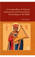 A Compendium of Musical Instruments and Instrumental Terminology in the Bible