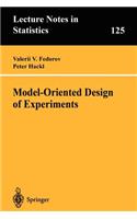 Model-Oriented Design of Experiments