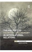 Politics of Haunting and Memory in International Relations
