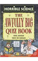 The Awfully Big Quiz Book: (Horrible Science)